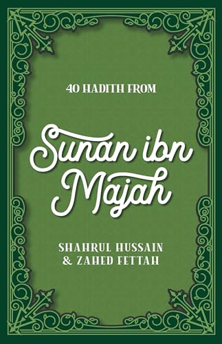 40 Hadith from Sunan ibn Majah by Shahrul Hussain, Zahed Fettah, 9780860379850