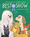 Best in Show - 9780063321922 by David Elliott, Leo Espinosa, Charles Santoso, Oge Mora, Cátia Chien, Raúl the Third, Elaine Bay, Cindy Derby, Rebecca Green, Ebony Glenn, Julie Flett, Antoinette Portis, David Ezra Stein, Emily Hughes, Matthew Cordell, Kenard Pak, Raissa Figueroa, 9780063321922