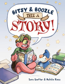 Bitsy & Boozle Tell a Story! (A Graphic Novel) - 9780063326620 by Sara Goetter, Natalie Riess, Natalie Riess, Sara Goetter, 9780063326620