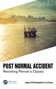 Post Normal Accident (Revisiting Perrow's Classic) by Jean-Christophe Le Coze, 9780367502287