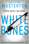White Bones (an absolutely gripping and gritty Katie Maguire thriller, the first in the unmissable must-read series) by Graham Masterton, 9781781852163