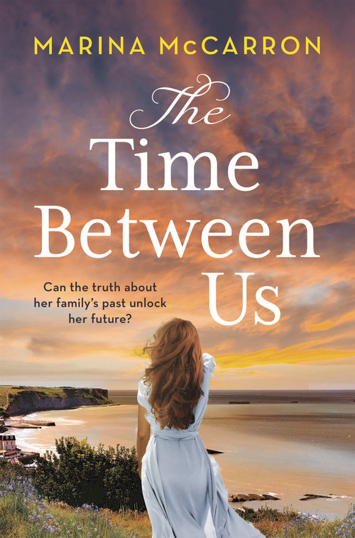 The Time Between Us (An emotional, gripping historical page turner) by Marina McCarron, 9781801104425