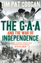 The GAA and the War of Independence by Tim Pat Coogan, 9781789544404