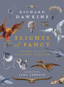 Flights of Fancy (Defying Gravity by Design and Evolution) by Richard Dawkins, 9781838937850