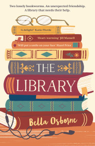 The Library (The absolutely uplifting and feel-good page-turner) - 9781801100489 by Bella Osborne, 9781801100489