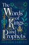 The Words of Kings and Prophets - 9781803282695 by Shauna Lawless, 9781803282695