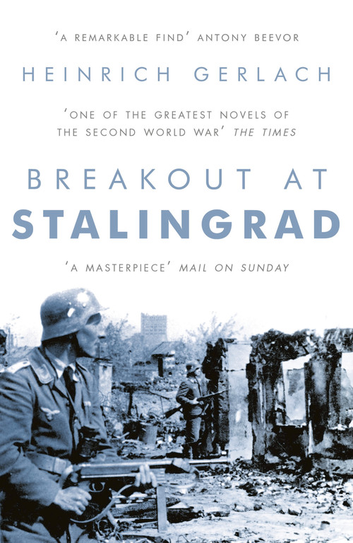 Breakout at Stalingrad by Heinrich Gerlach, Carsten Gansel, Peter Lewis, 9781786690630