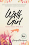 Wolf Girl (Finding Myself in the Wild) by Doniga Markegard, 9781943370184