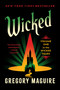 Wicked (Volume One in the Wicked Years) - 9780063398344 by Gregory Maguire, 9780063398344