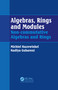 Algebras, Rings and Modules (Non-commutative Algebras and Rings) by Michiel Hazewinkel, Nadiya M. Gubareni, 9780367783242