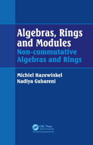 Algebras, Rings and Modules (Non-commutative Algebras and Rings) by Michiel Hazewinkel, Nadiya M. Gubareni, 9780367783242