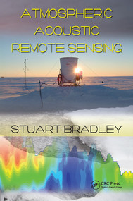Atmospheric Acoustic Remote Sensing (Principles and Applications) by Stuart Bradley, 9780367577551