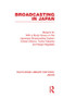 Broadcasting in Japan (Case-studies on Broadcasting Systems) - 9780415852777 by Masami Ito, 9780415852777