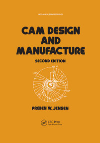 Cam Design and Manufacture, Second Edition by Preben W. Jensen, 9780367451509
