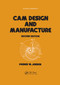 Cam Design and Manufacture, Second Edition by Preben W. Jensen, 9780367451509