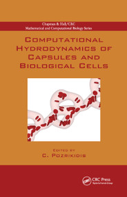 Computational Hydrodynamics of Capsules and Biological Cells by Constantine Pozrikidis, 9781138374263