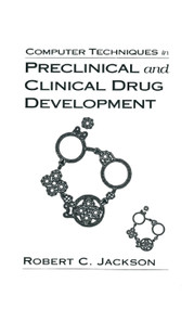 Computer Techniques in Preclinical and Clinical Drug Development by Robert C. Jackson, 9780367401283