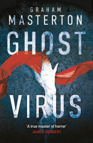Ghost Virus (The must-read horror to keep you up all night and part of a chilling series for 2026) - 9781788545044 by Graham Masterton, 9781788545044