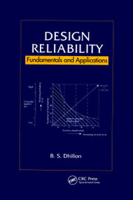 Design Reliability (Fundamentals and Applications) by B.S. Dhillon, 9781032180212