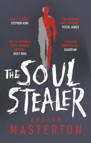 The Soul Stealer (A chilling horror novel that will keep you gripped in 2025) by Graham Masterton, 9781801103954