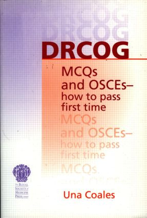 DRCOG MCQs and OSCEs - how to pass first time by Una F Coales, 9781853155062