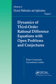 Dynamics of Third-Order Rational Difference Equations with Open Problems and Conjectures by Elias Camouzis, G. Ladas, 9780367388294