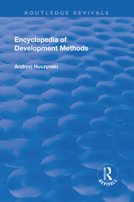 Encyclopedia of Development Methods by Andrzej Huczynski, 9781138712676