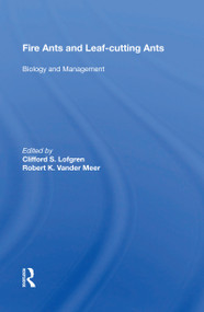 Fire Ants And Leaf-cutting Ants (Biology And Management) by Clifford S. Lofgren, 9780367158279