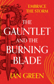 The Gauntlet and the Burning Blade - 9781800244177 by Ian Green, 9781800244177