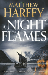 A Night of Flames - 9781801102292 by Matthew Harffy, 9781801102292