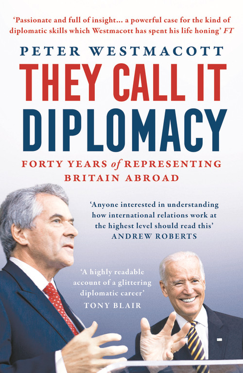 They Call It Diplomacy by Peter Westmacott, 9781800240971