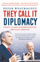 They Call It Diplomacy by Peter Westmacott, 9781800240971