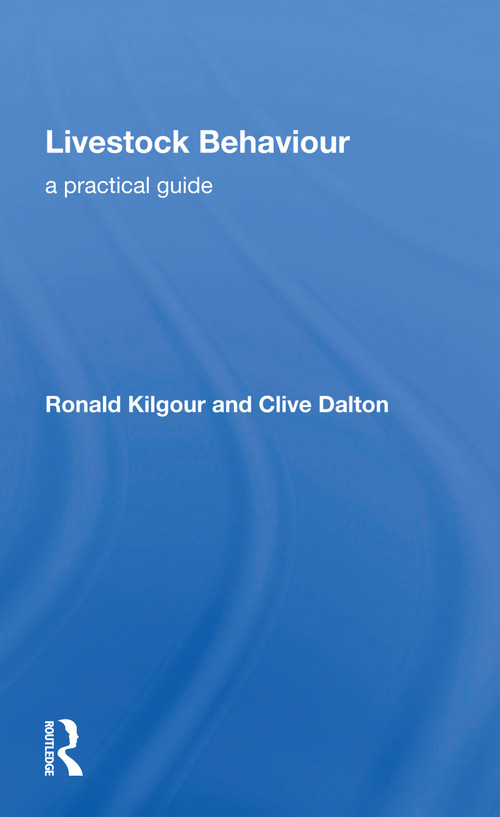 Livestock Behaviour (a practical guide) by Ronald Kilgour, 9780367169701