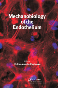 Mechanobiology of the Endothelium by Helim Aranda-Espinoza, 9780367377786