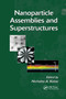 Nanoparticle Assemblies and Superstructures by Nicholas A. Kotov, 9780367392284