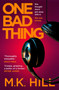 One Bad Thing - 9781788548366 by M.K. Hill, 9781788548366