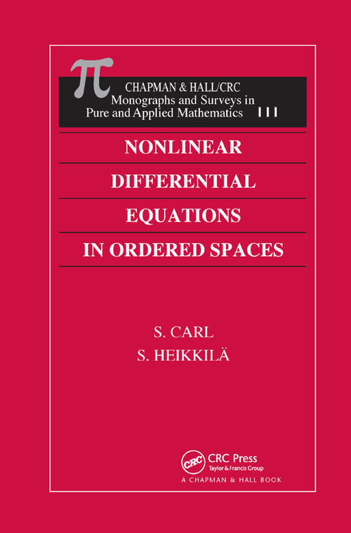 Nonlinear Differential Equations in Ordered Spaces by S. Carl, Seppo Heikkila, 9780367398477