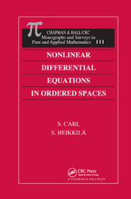Nonlinear Differential Equations in Ordered Spaces by S. Carl, Seppo Heikkila, 9780367398477