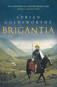 Brigantia - 9781784978211 by Adrian Goldsworthy, 9781784978211