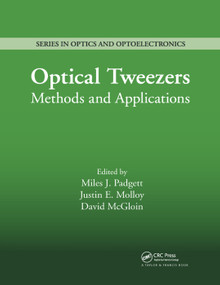 Optical Tweezers (Methods and Applications) by Miles J. Padgett, Justin Molloy, David McGloin, 9780367383930