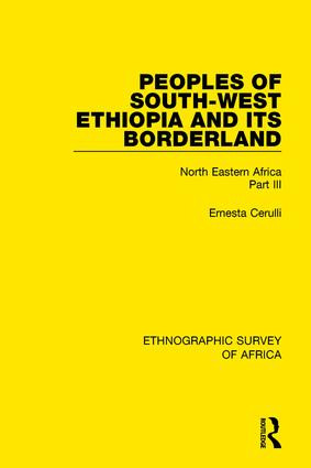 Peoples of South-West Ethiopia and Its Borderland (North Eastern Africa Part III) - 9781138234123 by Ernesta Cerulli, 9781138234123