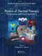 Physics of Thermal Therapy (Fundamentals and Clinical Applications) by Eduardo Moros, 9780367576639