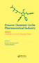 Process Chemistry in the Pharmaceutical Industry, Volume 2 (Challenges in an Ever Changing Climate) by Kumar Gadamasetti, Tamim Braish, 9780367577599