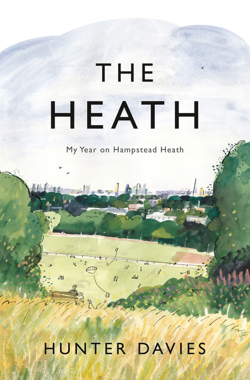 The Heath (My Year on Hampstead Heath) by Hunter Davies, 9781838934804