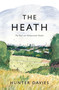 The Heath (My Year on Hampstead Heath) by Hunter Davies, 9781838934804