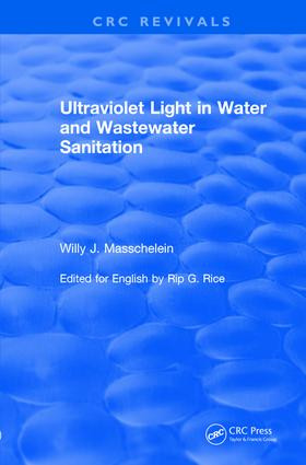 Ultraviolet Light in Water and Wastewater Sanitation (2002) by Willy J. Masschelein, Rip G. Rice, 9781138562882