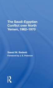 The Saudiegyptian Conflict Over North Yemen, 19621970 - 9780367311148 by Saeed M Badeeb, 9780367311148