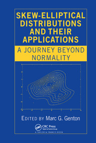Skew-Elliptical Distributions and Their Applications (A Journey Beyond Normality) by Marc G. Genton, 9780367578312