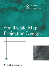 Small-Scale Map Projection Design by Frank Canters, 9780367578640