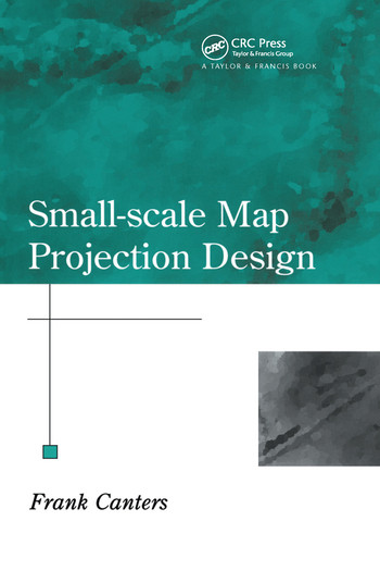 Small-Scale Map Projection Design by Frank Canters, 9780367578640